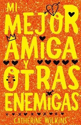 MI MEJOR AMIGA Y OTRAS ENEMIGAS | 9788468347400 | WILKINS, CATHERINE | Llibreria Drac - Librería de Olot | Comprar libros en catalán y castellano online