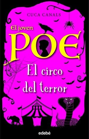 CIRCO DEL TERROR, EL (EL JOVEN POE 8) | 9788468348179 | CANALS, CUCA | Llibreria Drac - Librería de Olot | Comprar libros en catalán y castellano online