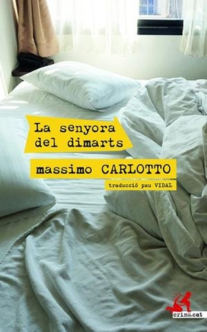 SENYORA DEL DIMARTS, LA | 9788417847531 | CARLOTTO, MASSIMO | Llibreria Drac - Librería de Olot | Comprar libros en catalán y castellano online