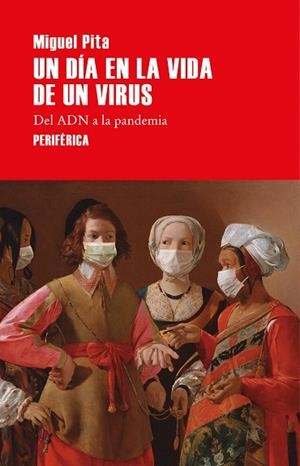 DÍA EN LA VIDA DE UN VIRUS, UN | 9788418264559 | PITA, MIGUEL | Llibreria Drac - Librería de Olot | Comprar libros en catalán y castellano online