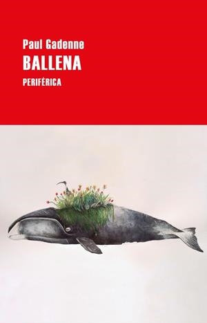 BALLENA | 9788418264542 | GADENNE, PAUL | Llibreria Drac - Librería de Olot | Comprar libros en catalán y castellano online