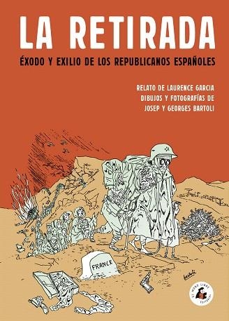 RETIRADA, LA | 9788494992711 | BARTOLI JOSEP; BARTOLI, GEORGES; GARCIA, LAURENCE | Llibreria Drac - Librería de Olot | Comprar libros en catalán y castellano online