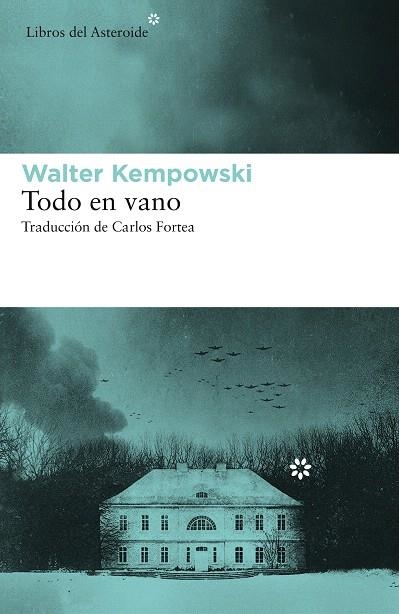 TODO EN VANO | 9788417977184 | KEMPOWSKI, WALTER | Llibreria Drac - Librería de Olot | Comprar libros en catalán y castellano online