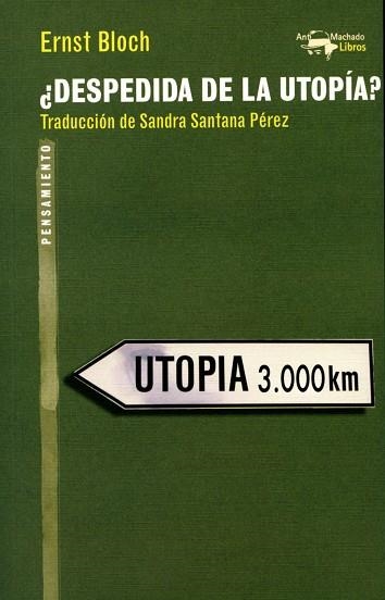 DESPEDIDA DE LA UTOPÍA? | 9788477747970 | BLOCH, ERNST | Llibreria Drac - Librería de Olot | Comprar libros en catalán y castellano online