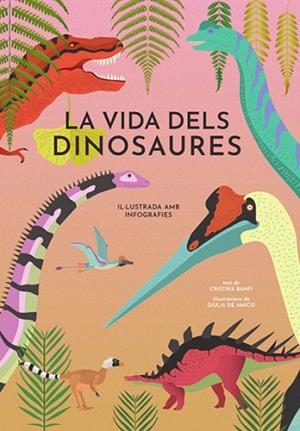 VIDA DELS DINOSAURES, LA | 9788468242453 | BANFI, CRISTINA | Llibreria Drac - Librería de Olot | Comprar libros en catalán y castellano online