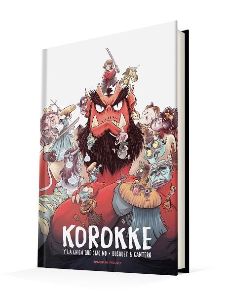 KOROKKE Y LA CHICA QUE DIJO NO | 9788417253097 | CANTERO, JONATAH; BUSQUET, JOSEP | Llibreria Drac - Librería de Olot | Comprar libros en catalán y castellano online