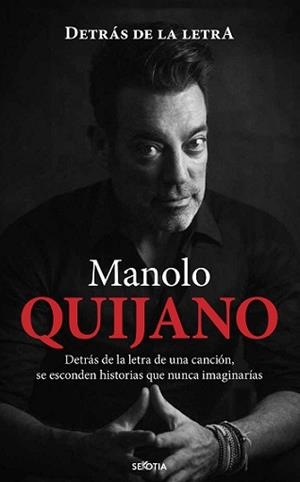 QUIJANO DETRÁS DE LA LETRA | 9788416921881 | MANUEL QUIJANO AHIJADO | Llibreria Drac - Llibreria d'Olot | Comprar llibres en català i castellà online
