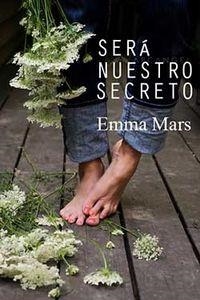 SERA NUESTRO SECRETO 2ªED | 9788416491285 | MARS EMMA | Llibreria Drac - Librería de Olot | Comprar libros en catalán y castellano online