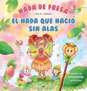 HADA DE FRESA. EL HADA QUE NACIÓ SIN ALAS | 9788427047013 | LABELLA, EVA R. | Llibreria Drac - Librería de Olot | Comprar libros en catalán y castellano online