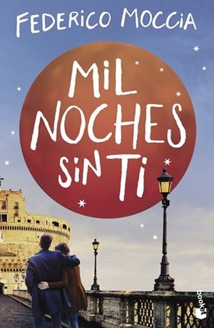 MIL NOCHES SIN TI | 9788408230496 | MOCCIA, FEDERICO | Llibreria Drac - Llibreria d'Olot | Comprar llibres en català i castellà online