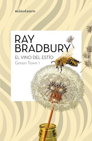 VINO DEL ESTÍO, EL (GREEN TOWN 1) | 9788445007464 | BRADBURY, RAY | Llibreria Drac - Librería de Olot | Comprar libros en catalán y castellano online