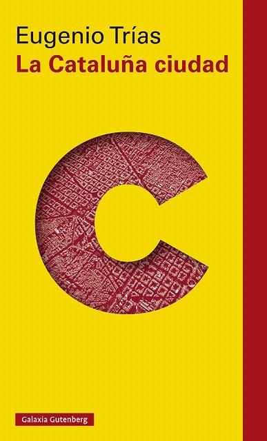 CATALUÑA CIUDAD, LA | 9788418218224 | TRÍAS, EUGENIO | Llibreria Drac - Librería de Olot | Comprar libros en catalán y castellano online