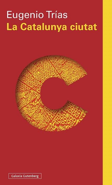 CATALUNYA CIUTAT, LA | 9788418218217 | TRÍAS, EUGENIO | Llibreria Drac - Librería de Olot | Comprar libros en catalán y castellano online