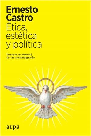 ÉTICA, ESTÉTICA Y POLÍTICA | 9788417623616 | CASTRO, ERNESTO | Llibreria Drac - Librería de Olot | Comprar libros en catalán y castellano online