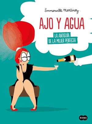 AJO Y AGUA | 9788491294719 | MARTINEZ, EMMANUELLE | Llibreria Drac - Llibreria d'Olot | Comprar llibres en català i castellà online