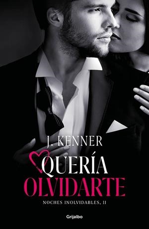 QUERÍA OLVIDARTE (NOCHES INOLVIDABLES 2) | 9788425358494 | KENNER, J. | Llibreria Drac - Llibreria d'Olot | Comprar llibres en català i castellà online