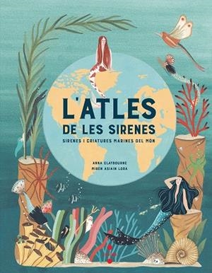ATLES DE LES SIRENES, L' | 9788466147705 | CLAYBOURNE, ANNA | Llibreria Drac - Librería de Olot | Comprar libros en catalán y castellano online