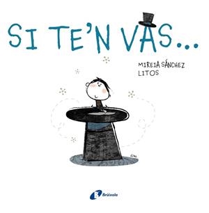 SI TE'N VAS | 9788499063355 | SANCHEZ, MIREIA | Llibreria Drac - Librería de Olot | Comprar libros en catalán y castellano online