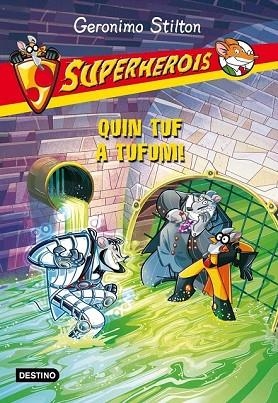 SUPERHEROIS 10. QUIN TUF A TUFUM | 9788415853930 | STILTON, GERONIMO | Llibreria Drac - Librería de Olot | Comprar libros en catalán y castellano online