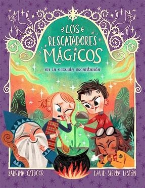 EN LA ESCUELA ENCANTADA (LOS RESCATADORES MÁGICOS 3) | 9788424666927 | CATDOOR, SABRINA | Llibreria Drac - Librería de Olot | Comprar libros en catalán y castellano online
