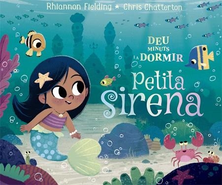 DEU MINUTS I A DORMIR PETITA SIRENA | 9788424665869 | FIELDING, RHIANNON | Llibreria Drac - Librería de Olot | Comprar libros en catalán y castellano online