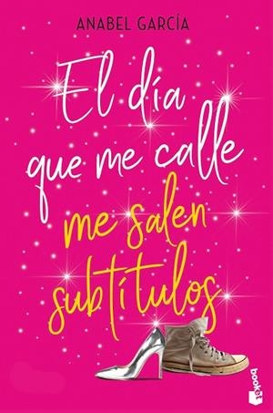 DÍA QUE ME CALLE ME SALEN SUBTÍTULOS, EL | 9788408230502 | GARCÍA, ANABEL | Llibreria Drac - Llibreria d'Olot | Comprar llibres en català i castellà online