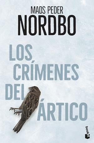 CRÍMENES DEL ÁRTICO, LOS | 9788408231646 | NORDBO, MADS PEDER | Llibreria Drac - Llibreria d'Olot | Comprar llibres en català i castellà online