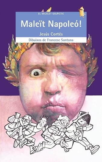 MALEÏT NAPOLEÓ! | 9788490263563 | CORTÉS, JESÚS | Llibreria Drac - Librería de Olot | Comprar libros en catalán y castellano online