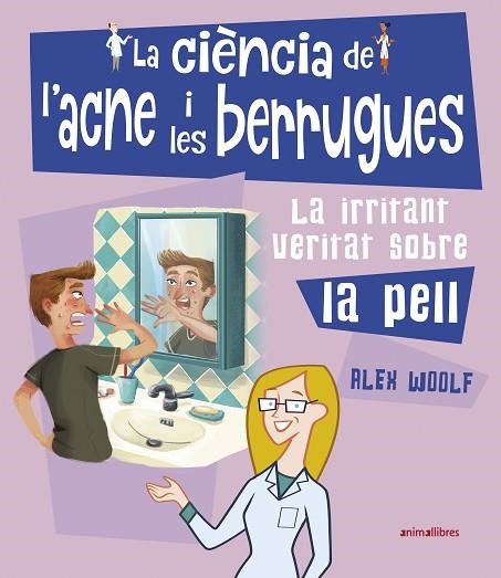 CIÈNCIA DE L'ACNE I LES BERRUGUES, LA | 9788417599553 | WOOLF, ALEX | Llibreria Drac - Librería de Olot | Comprar libros en catalán y castellano online