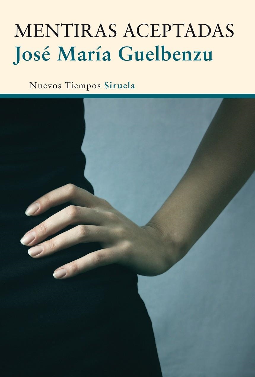 MENTIRAS ACEPTADAS | 9788415803447 | GUELBENZU, JOSE MARIA | Llibreria Drac - Llibreria d'Olot | Comprar llibres en català i castellà online