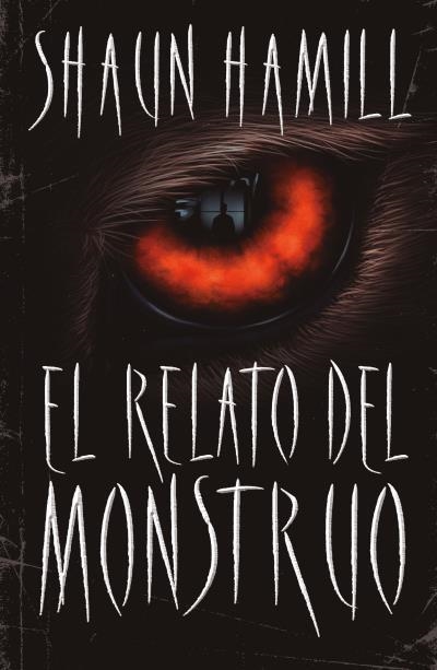 RELATO DEL MONSTRUO, EL | 9788416517336 | HAMILL, SHAUN | Llibreria Drac - Llibreria d'Olot | Comprar llibres en català i castellà online