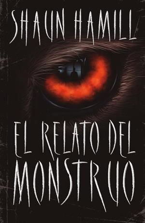 RELATO DEL MONSTRUO, EL | 9788416517336 | HAMILL, SHAUN | Llibreria Drac - Librería de Olot | Comprar libros en catalán y castellano online