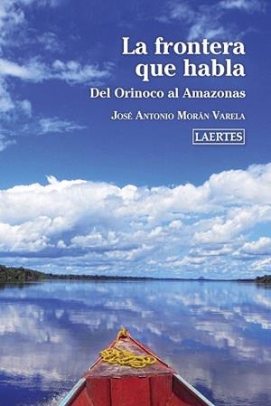 FRONTERA QUE HABLA, LA | 9788418292002 | MORAN VARELA, JOSE ANTONIO | Llibreria Drac - Librería de Olot | Comprar libros en catalán y castellano online