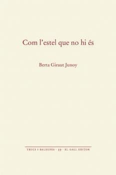 COM L'ESTEL QUE NO HI ES | 9788416416660 | GIRAUT JUNOY, BERTA | Llibreria Drac - Llibreria d'Olot | Comprar llibres en català i castellà online