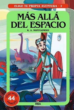 MAS ALLA DEL ESPACIO (ELIJE TU PROPIA AVENTURA) | 9788427299573 | MONTGOMERY, R.A. | Llibreria Drac - Llibreria d'Olot | Comprar llibres en català i castellà online