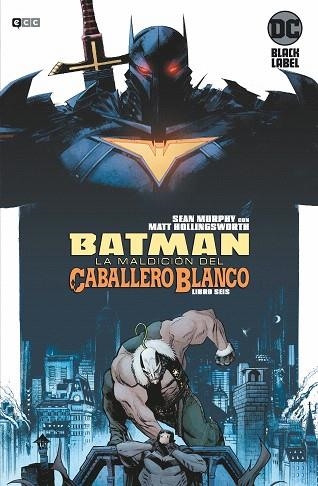 BATMAN: LA MALDICION DEL CABALLERO BLANCO NÚM. 06 (DE 8) | 9788418225406 | MURPHY, SEAN | Llibreria Drac - Librería de Olot | Comprar libros en catalán y castellano online