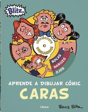 APRENDE A DIBUJAR COMIC CARAS | 9789463594530 | BLITZ, BRUCE | Llibreria Drac - Librería de Olot | Comprar libros en catalán y castellano online