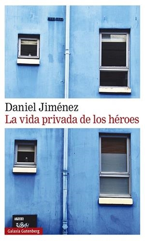 VIDA PRIVADA DE LOS HÉROES, LA | 9788418218125 | JIMÉNEZ, DANIEL | Llibreria Drac - Librería de Olot | Comprar libros en catalán y castellano online