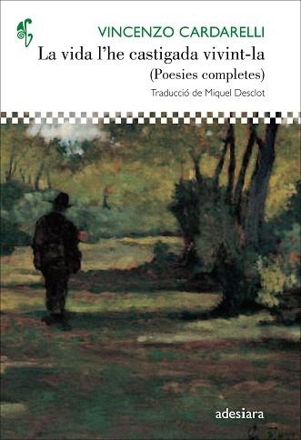 VIDA L'HE CASTIGADA VIVINT-LA, LA | 9788416948505 | CARDARELLI, VINZENZO | Llibreria Drac - Librería de Olot | Comprar libros en catalán y castellano online