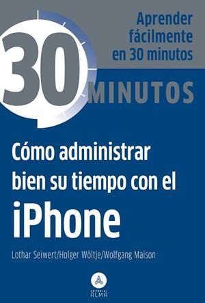 COMO ADMINISTRAR BIEN SU TIEMPO CON EL IPHONE | 9788415618195 | VVAA | Llibreria Drac - Librería de Olot | Comprar libros en catalán y castellano online
