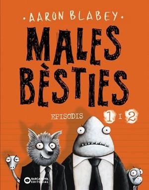 MALES BÈSTIES. EPISODIS 1 I 2 | 9788448950552 | BLABEY, AARON | Llibreria Drac - Librería de Olot | Comprar libros en catalán y castellano online
