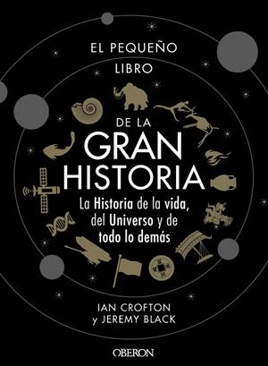 PEQUEÑO LIBRO DE LA GRAN HISTORIA, EL | 9788441542549 | CROFTON, IAN; BLACK, JEREMY | Llibreria Drac - Librería de Olot | Comprar libros en catalán y castellano online