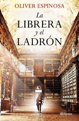 LIBRERA Y EL LADRÓN, LA | 9788408227847 | ESPINOSA, OLIVER | Llibreria Drac - Librería de Olot | Comprar libros en catalán y castellano online
