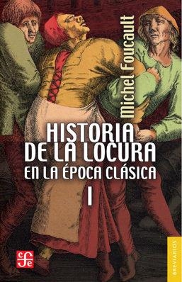 HISTORIA DE LA LOCURA EN LA ÉPOCA CLÁSICA VOL. 1 | 9788437508016 | FOUCAULT, MICHEL | Llibreria Drac - Librería de Olot | Comprar libros en catalán y castellano online
