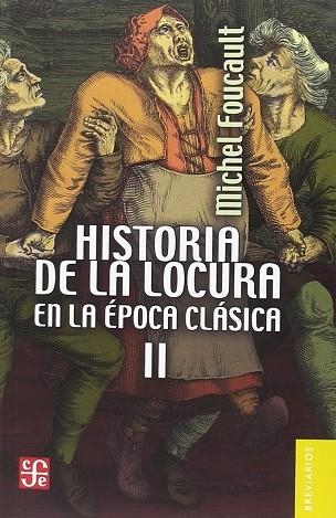HISTORIA DE LA LOCURA EN LA ÉPOCA CLÁSICA VOL. 2 | 9788437508023 | FOUCAULT, MICHEL | Llibreria Drac - Librería de Olot | Comprar libros en catalán y castellano online