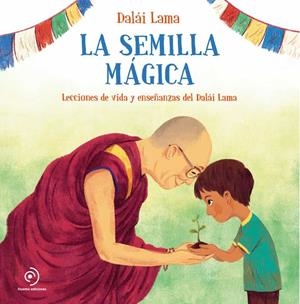 SEMILLA MAGICA, LA | 9788418128097 | LAMA, DALAI | Llibreria Drac - Librería de Olot | Comprar libros en catalán y castellano online