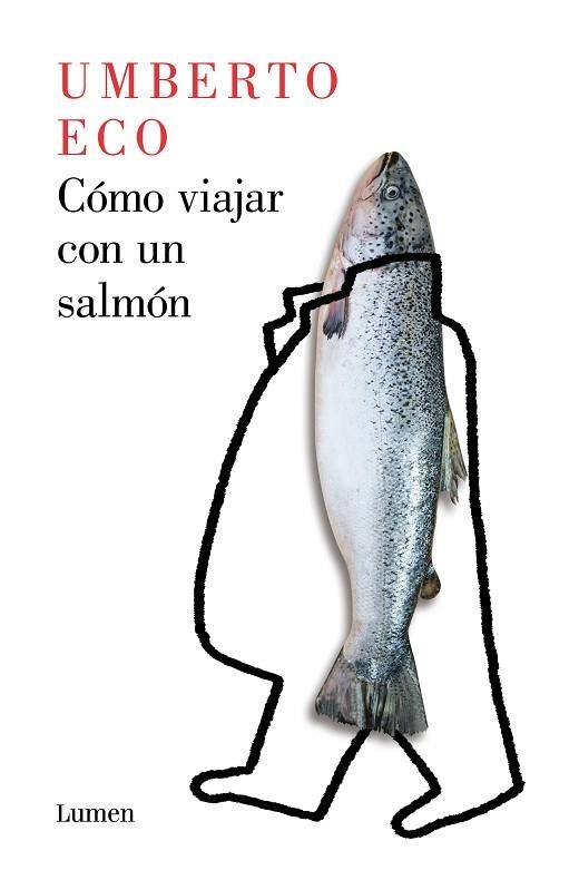 CÓMO VIAJAR CON UN SALMÓN | 9788426407139 | ECO, UMBERTO | Llibreria Drac - Librería de Olot | Comprar libros en catalán y castellano online