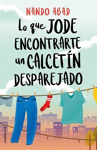 LO QUE JODE ENCONTRARTE UN CALCETÍN DESPAREJADO | 9788418014062 | ABAD, NANDO | Llibreria Drac - Librería de Olot | Comprar libros en catalán y castellano online