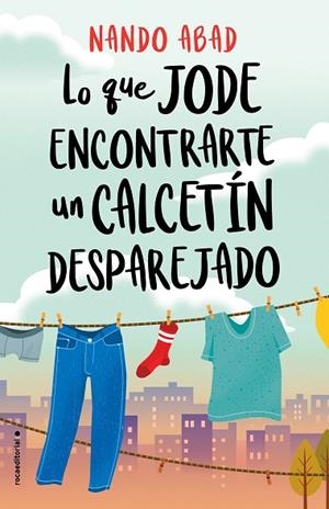 LO QUE JODE ENCONTRARTE UN CALCETÍN DESPAREJADO | 9788418014062 | ABAD, NANDO | Llibreria Drac - Llibreria d'Olot | Comprar llibres en català i castellà online