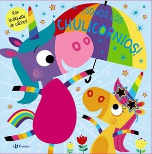 SOMOS LOS CHULICORNIOS | 9788469628720 | GREENING, ROSIE | Llibreria Drac - Librería de Olot | Comprar libros en catalán y castellano online